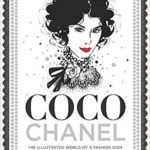Coco Chanel: The Illustrated World of a Fashion Icon Review