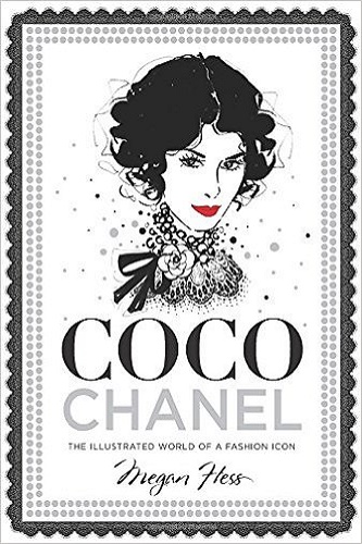 Coco Chanel The Illustrated World of a Fashion Icon Review