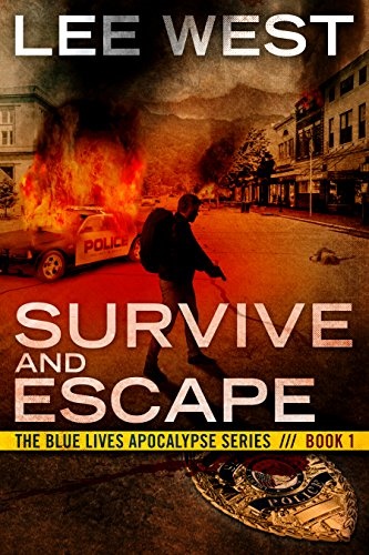 SURVIVE AND ESCAPE A Post Apocalyptic EMP Thriller (The Blue Lives Apocalypse Series Book 1) Review