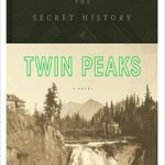The Secret History of Twin Peaks: A Novel Review