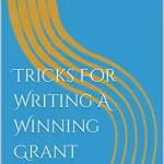 Tricks for Writing a Winning Grant Proposal by Achille Kabore